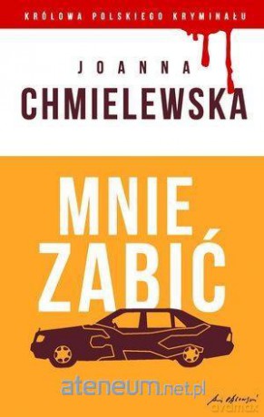 Królowa polskiego kryminału cz. 39 Mnie zabić - Joanna Chmielewska [KSIĄŻKA]