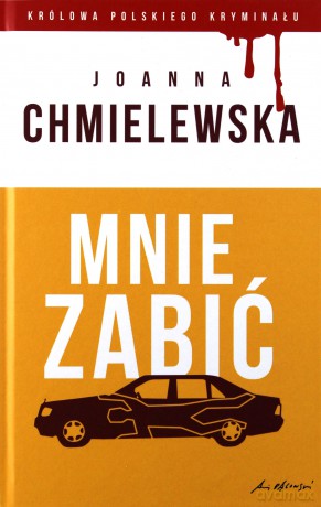 Królowa polskiego kryminału cz. 39 Mnie zabić - Joanna Chmielewska [KSIĄŻKA]