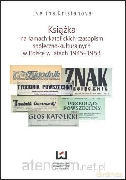 Książka na łamach katolickich czasopism - Evelina Kristanova [KSIĄŻKA]