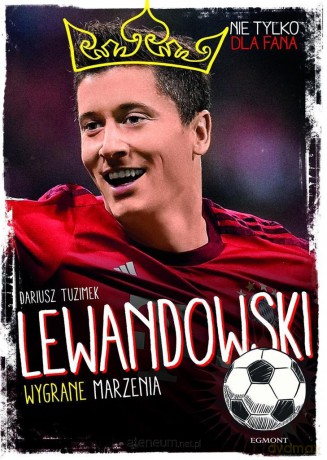 Lewandowski. Wygrane marzenia - Dariusz Tuzimek [KSIĄŻKA]