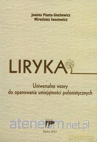 Liryka. Uniwersalne wzory - Joanna Piasta-Siechowicz, Mirosława Iwasiewicz [KSIĄŻKA]