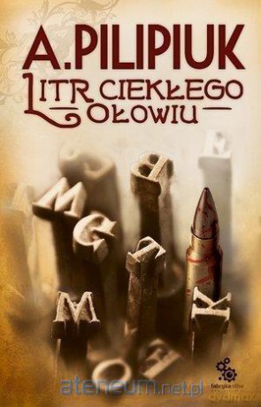 Litr ciekłego ołowiu - Andrzej Pilipiuk [KSIĄŻKA]