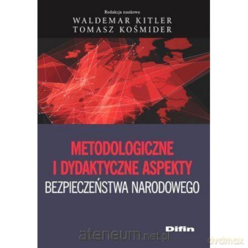 Metodologiczne i dydaktyczne aspekty - Waldemar Kitler, Tomasz Kośmider [KSIĄŻKA]