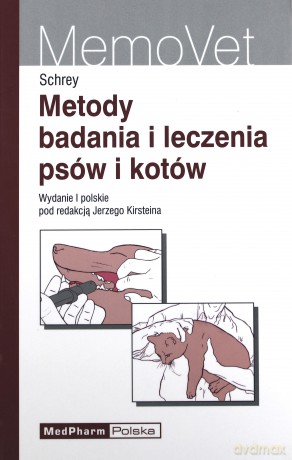Metody badania i leczenia psów i kotów - Schrey Memovet [KSIĄŻKA]