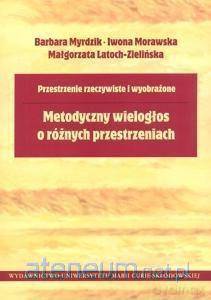 Metodyczny wielogłos o różnych przestrzeniach [KSIĄŻKA]