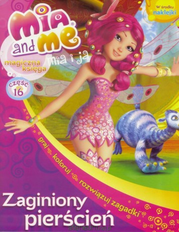Mia and Me Magiczna księga 16 Zaginiony pierścień [KSIĄŻKA]