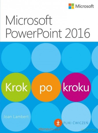 Microsoft PowerPoint 2016. Krok po kroku - Joan Lambert [KSIĄŻKA]