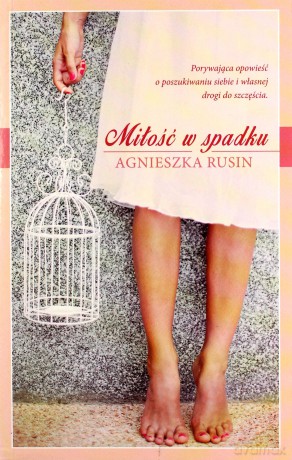 Miłość w spadku - Agnieszka Rusin [KSIĄŻKA]