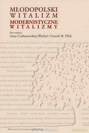 Młodopolski witalizm, modernistyczne witalizmy [KSIĄŻKA]