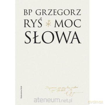 Moc słowa - Bp Grzegorz Ryś [KSIĄŻKA]