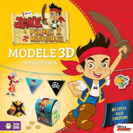 Modele 3D do złożenia. Jake i piraci z Nibylandii [KSIĄŻKA]