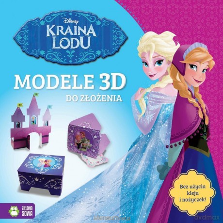 Modele 3D do złożenia. Kraina Lodu [KSIĄŻKA]
