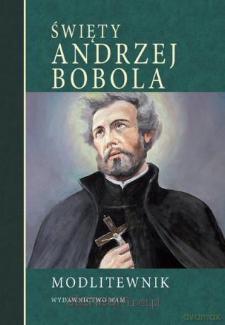 Modlitewnik. Święty Andrzej Bobola [KSIĄŻKA]