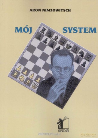 Mój system - Aron Nimzowitsch [KSIĄŻKA]
