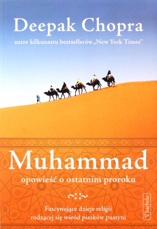 Muhammad. Opowieść o ostatnim proroku - Deepak Chopra [KSIĄŻKA]