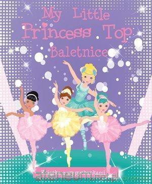 My Little Princess Top. Baletnice [KSIĄŻKA]