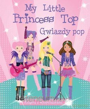 My Little Princess Top. Gwiazdy pop [KSIĄŻKA]