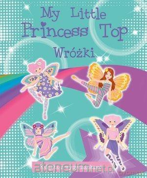 My Little Princess Top. Wróżki [KSIĄŻKA]