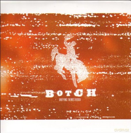Botch: Unifying Themes Redux [CD]
