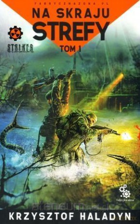 Na skraju strefy (Tom 1) - Krzysztof Haladyn [KSIĄŻKA]
