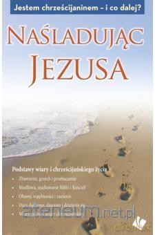 Naśladując Jezusa [KSIĄŻKA]
