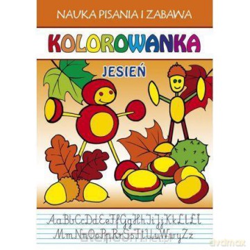Nauka pisania i zabawa. Kolorowanka. Jesień - Beata Guzowska, Przemysław Gul [KSIĄŻKA]