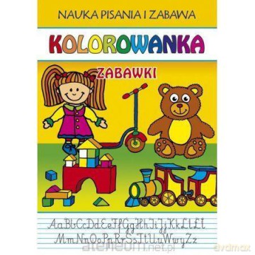 Nauka pisania i zabawa. Kolorowanka. Zabawki - Beata Guzowska, Joanna Kubera [KSIĄŻKA]