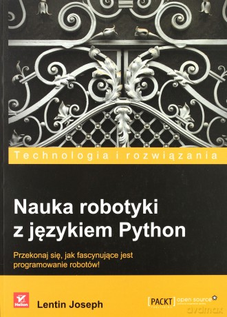 Nauka robotyki z językiem Python - Joseph Lentin [KSIĄŻKA]
