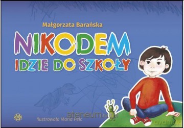 Nikodem idzie do szkoły - Małgorzata Barańska [KSIĄŻKA]