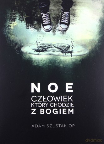 NOE. Człowiek który chodził z Bogiem - Adam Szustak [AUDIOBOOK]