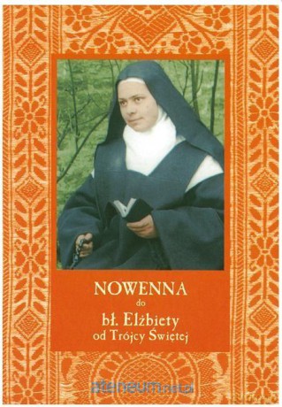 Nowenna do bł. Elżbiety od Trójcy Świętej [KSIĄŻKA]