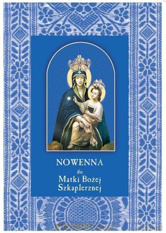 Nowenna do Matki Bożej Szkaplerznej [KSIĄŻKA]