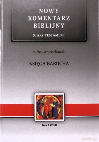 Nowy komentarz... Start Testament (Tom 24) 2 Księga Barucha - Michał Wojciechowski [KSIĄŻKA]