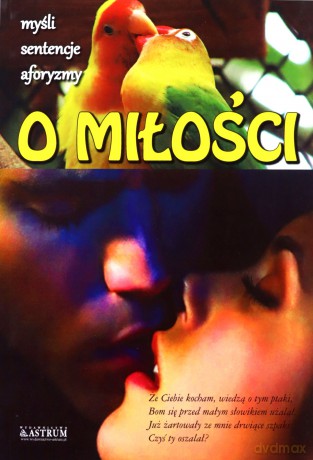 O miłości. Myśli, sentencje, aforyzmy [KSIĄŻKA]