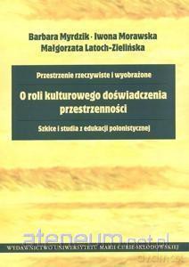 O roli kulturowego doświadczenia przestrzenności [KSIĄŻKA]