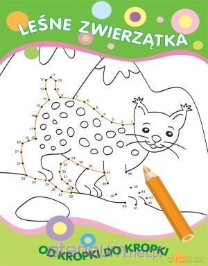 Od kropki do kropki. Leśne zwierzątka [KSIĄŻKA]