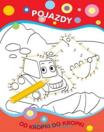 Od kropki do kropki. Pojazdy [KSIĄŻKA]