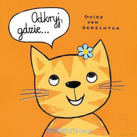 Odkryj, gdzie... - Guido van Genechten [KSIĄŻKA]