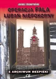 Operacja Fala. Lubań niepokorny - Janusz Skowroński [KSIĄŻKA]