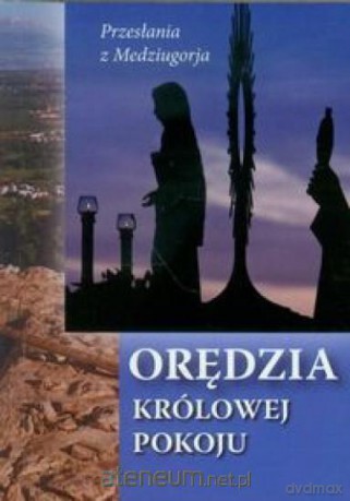 Orędzia Królowej Pokoju [KSIĄŻKA]