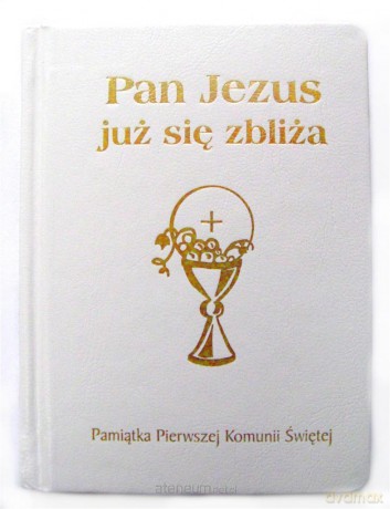 Pamiątka Pierwszej Komunii Świętej [KSIĄŻKA]