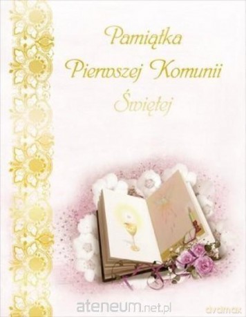 Pamiątka Pierwszej Komunii Świętej [KSIĄŻKA]