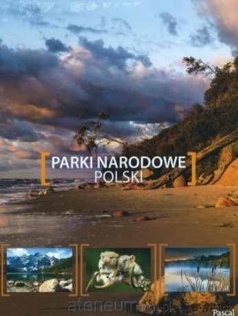 Parki narodowe Polski [KSIĄŻKA]