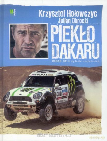 Piekło Dakaru - Krzysztof Hołowczyc, Julian Obrocki [KSIĄŻKA]