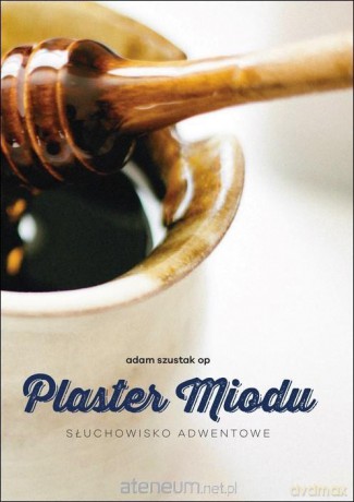 Plaster miodu - Adam Szustak [AUDIOBOOK]