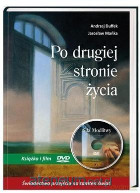 Po drugiej stronie życia - Andrzej Duffek, Jarosław Mańka [KSIĄŻKA]