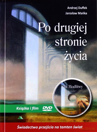 Po drugiej stronie życia - Andrzej Duffek, Jarosław Mańka [KSIĄŻKA]