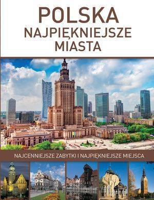Polska: Najpiękniejsze miasta - Marta Dvorak [KSIĄŻKA]