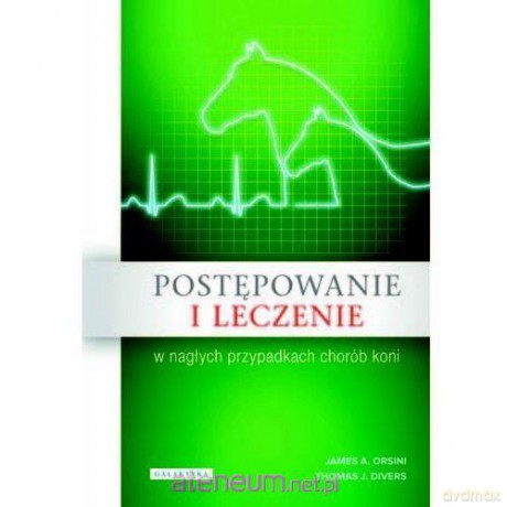 Postępowanie i leczenie w nagłych przypadkach [KSIĄŻKA]