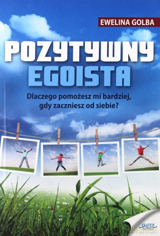 Pozytywny egoista - Ewelina Golba [KSIĄŻKA]